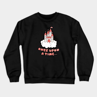 Once upon a time//Drawing for fans Crewneck Sweatshirt